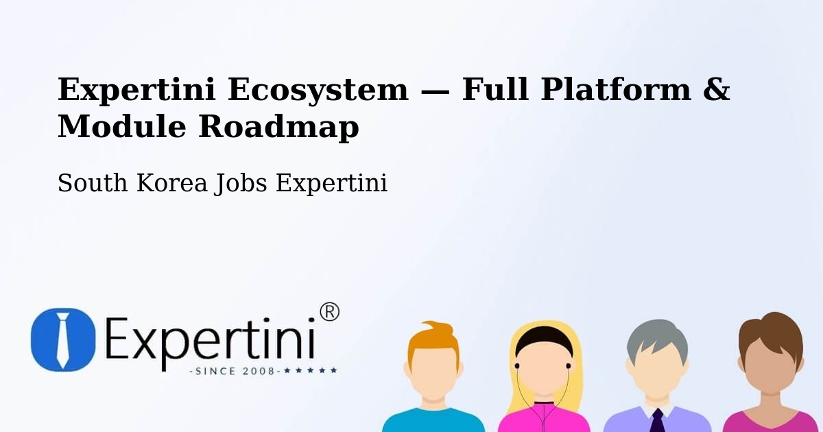 Expertini Ecosystem — Full Platform & Module Roadmap – Busan