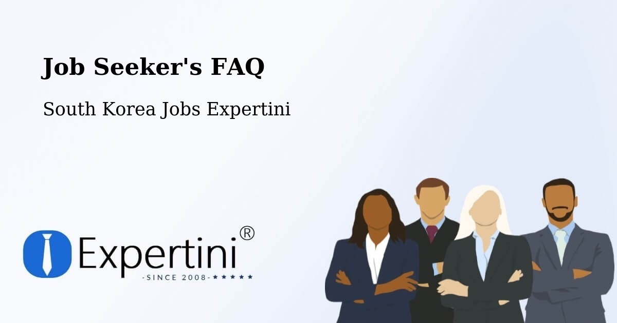 Job Seeker FAQ – Busan - South Korea Jobs Expertini