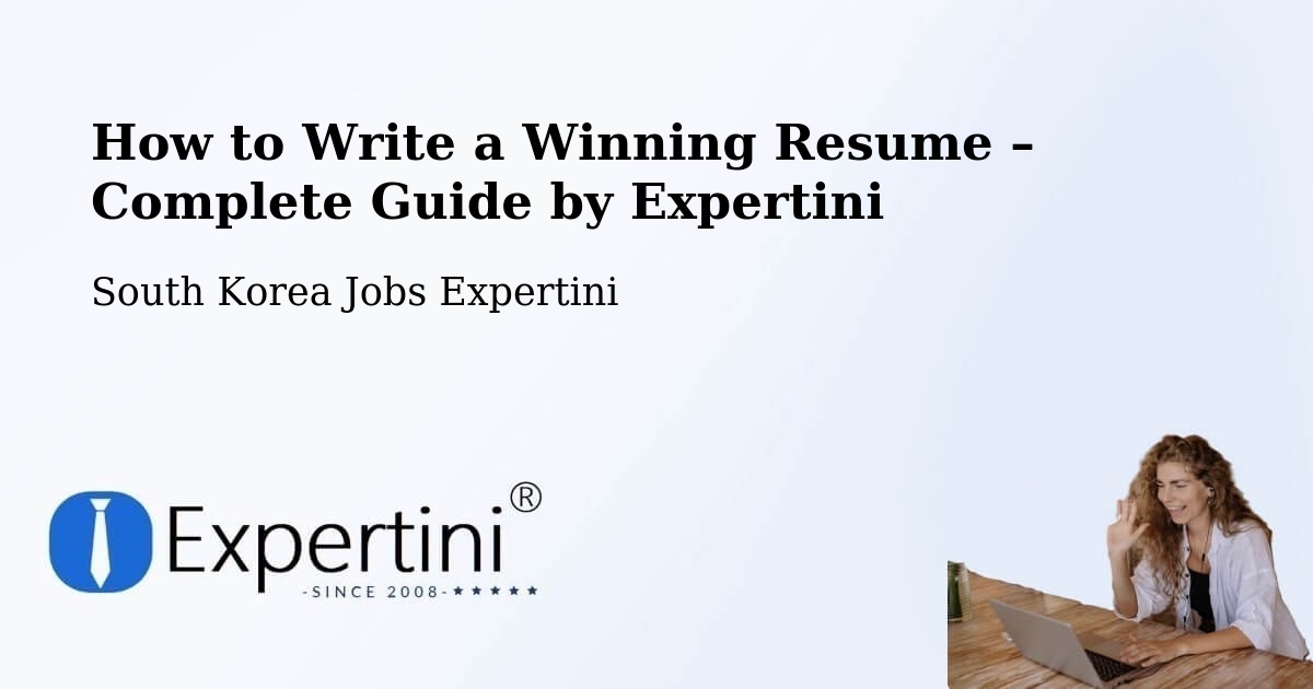 Resume Writing Guide for Job Seekers – Busan - Busan, South Korea Jobs Expertini