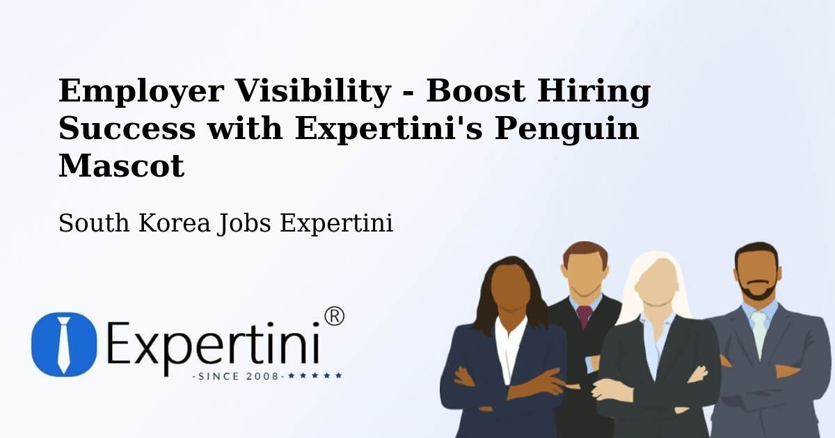 CV and Resume Visibility Optimization – Busan - South Korea Jobs Expertini